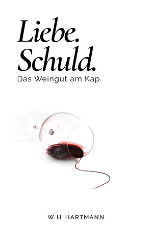 &raquo;Liebe. Schuld. Das Weingut am Kap&laquo;